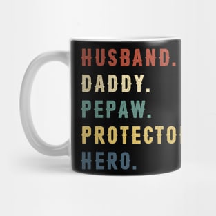 Husband Daddy Pepaw Protector Hero Dad Gift Fathers Day Mug